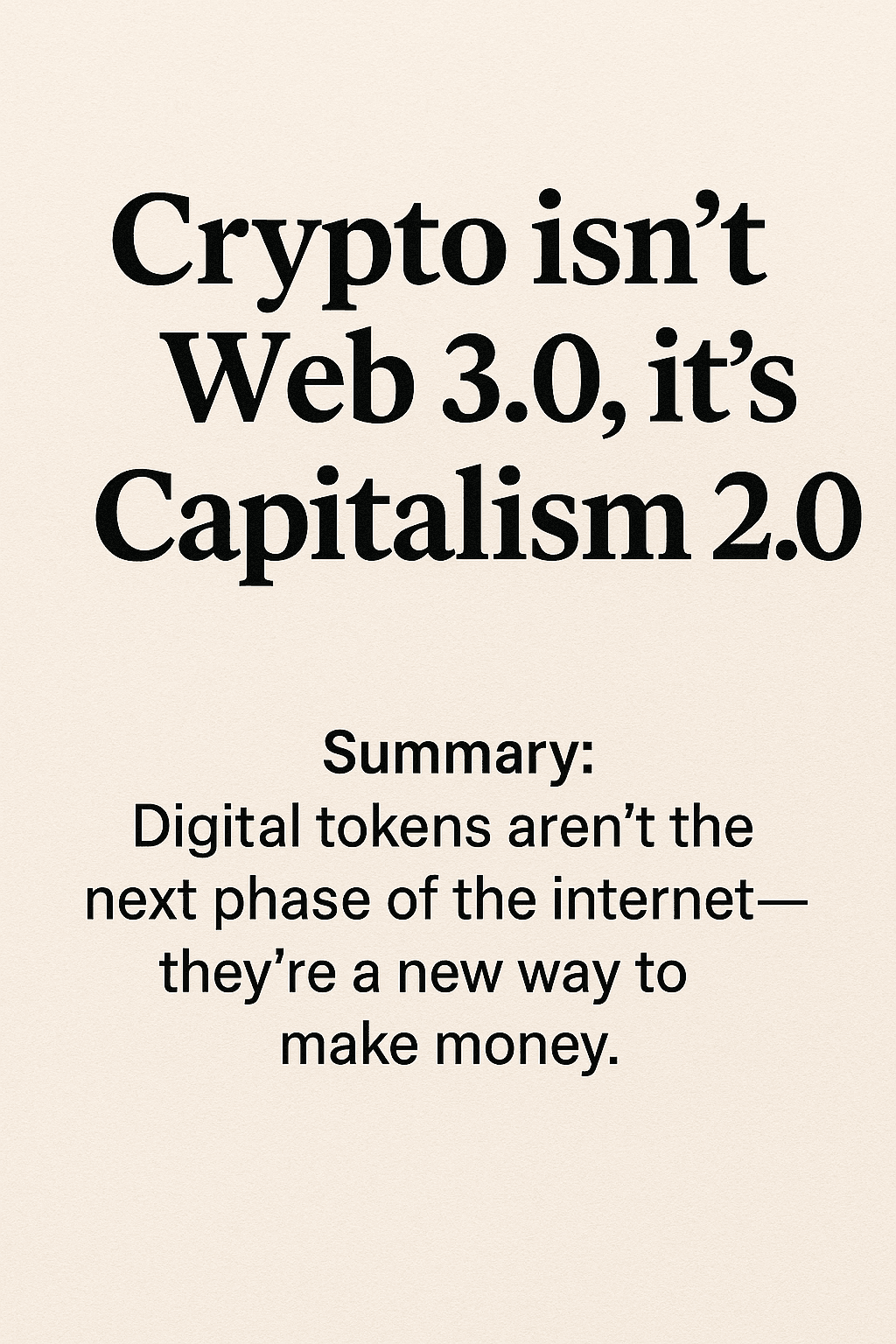 まとめ記事:「Crypto isn’t Web 3.0、it’s Capitalism 2.0」